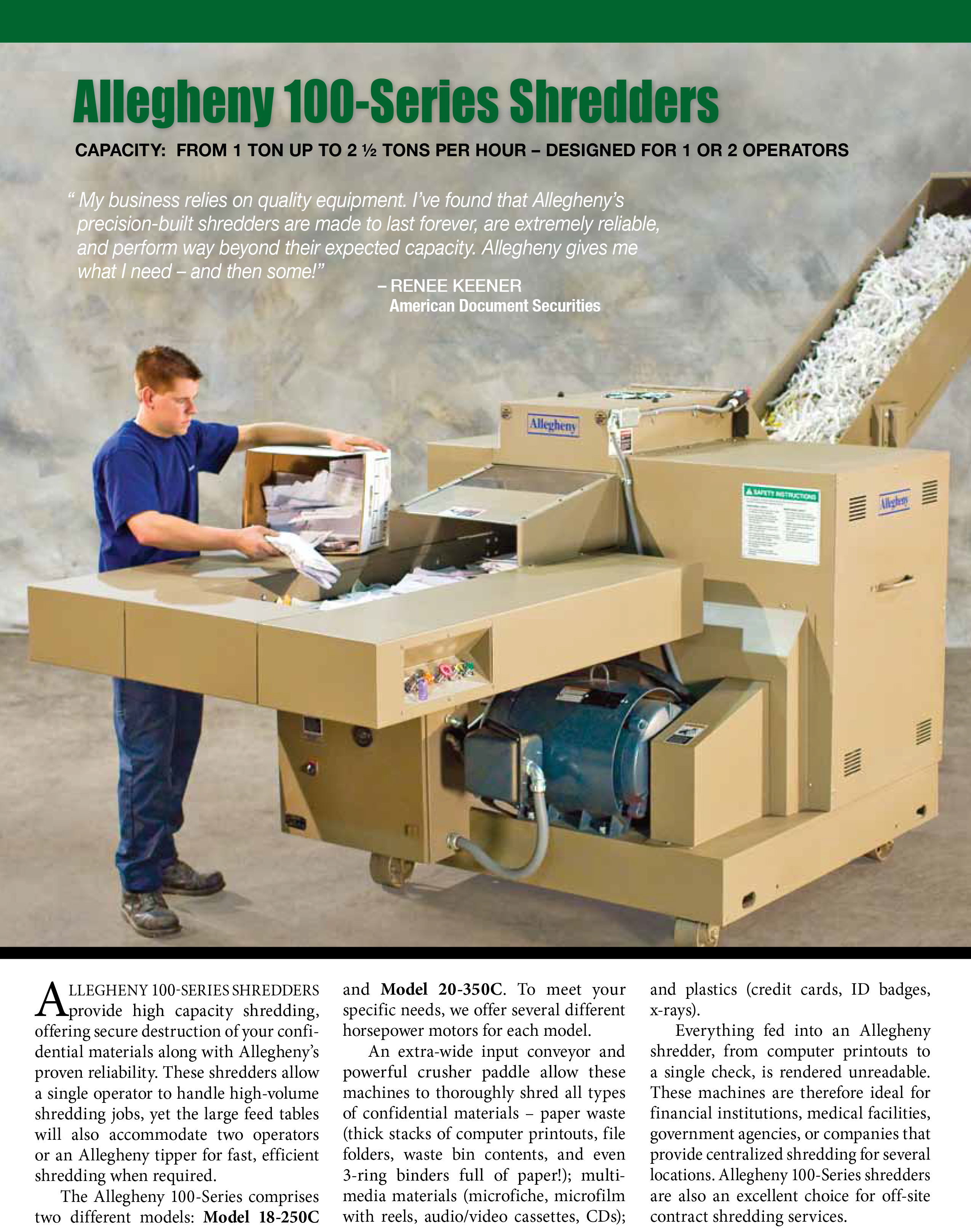 Learn more about the 100-Series Shredders in the Allegheny Brochure.